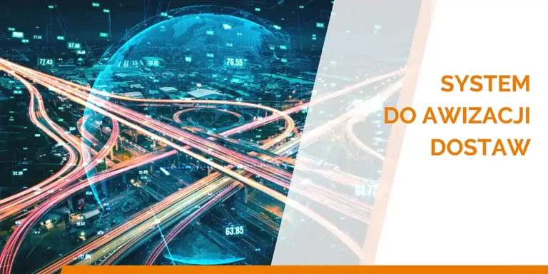 System do awizacji dostaw – czym jest awizacja dostaw i jak działa awizacja online?